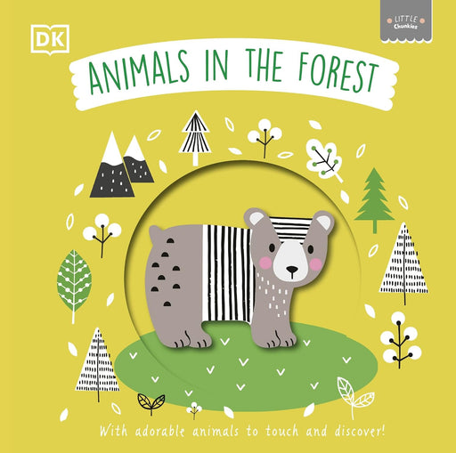 Little Chunkies: Animals in the Forest: With Adorable Animals to Touch and Discover