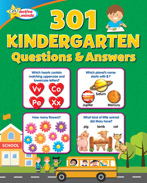 Active Minds - 301 Questions & Answers Kindergarten Activity Workbook - Math, Science, Language Arts and More!