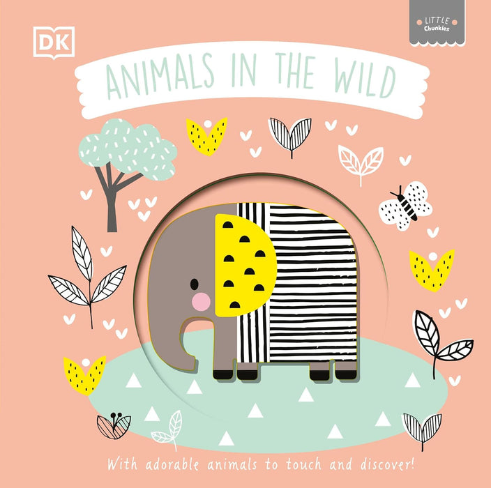 Little Chunkies: Animals in the Wild: With Adorable Animals to Touch and Discover
