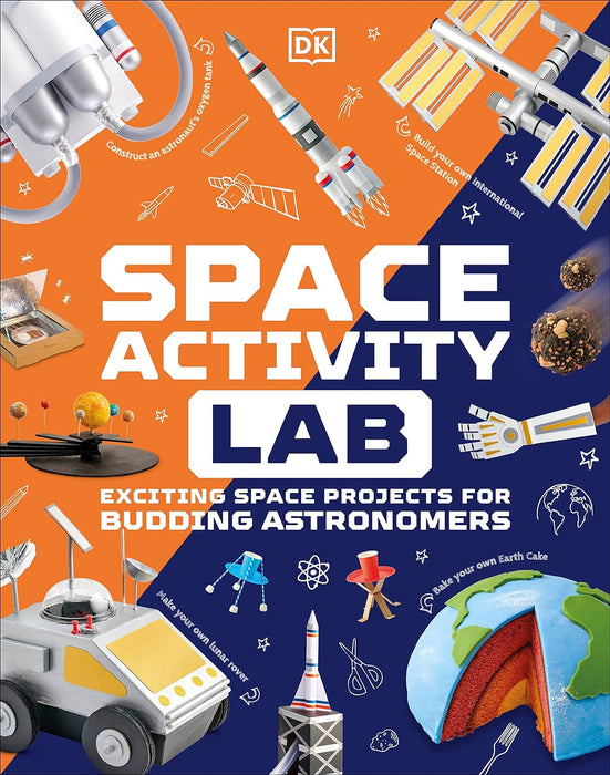 Space Activity Lab: Exciting Space Projects for Budding Astronomers STEAM