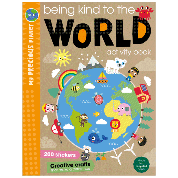 My Precious Planet Being kind to the world activity book