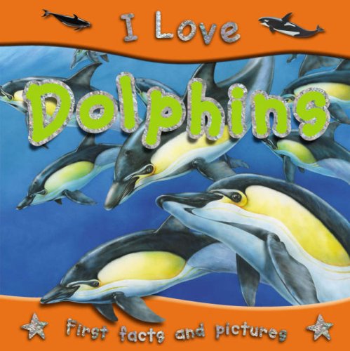 I Love Dolphins