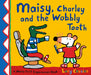 Maisy, Charley and the Wobbly Tooth