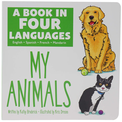A Book in 4 Languages - English, Spanish, French, and Mandarin Chinese - My Animals (English, Spanish, French and Chinese Edition)