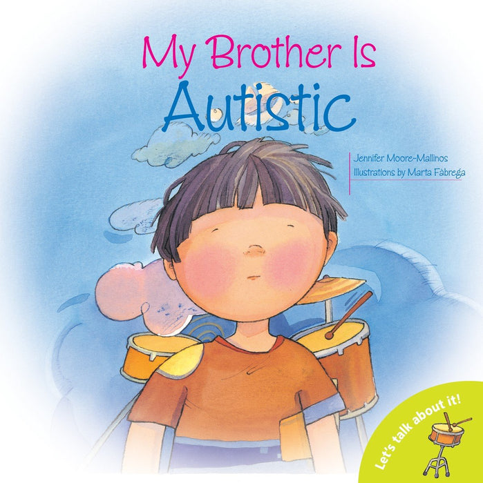 My Brother is Autistic ASD