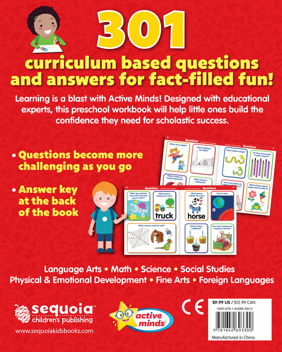 Active Minds - Preschool 301 Questions & Answers Workbook - Language Arts, Math, Science and More!