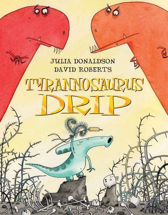 Tyrannosaurus Drip By Julia Donaldson freeshipping - Rainbow Chimney