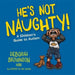 He's Not Naughty!: A Children's Guide to Autism